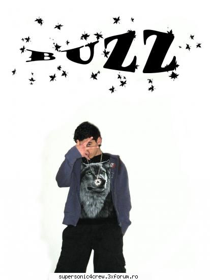 poza... buzz aka cretzu :))